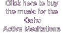 Click here to buy the Music for the Osho Active Meditations